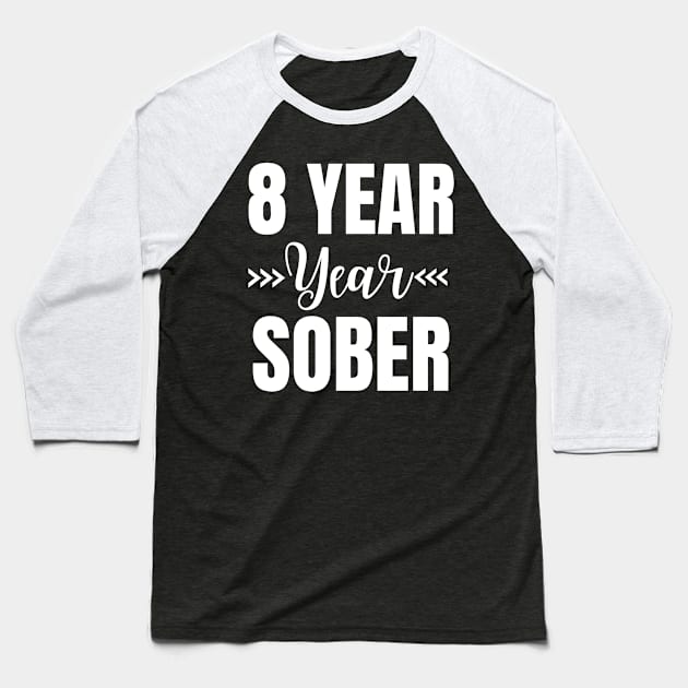 8 year Sober Baseball T-Shirt by Outfity